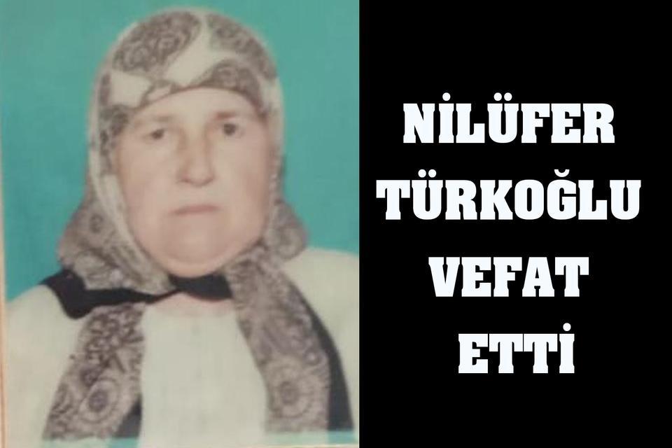 Nilüfer Türkoğlu vefat etti