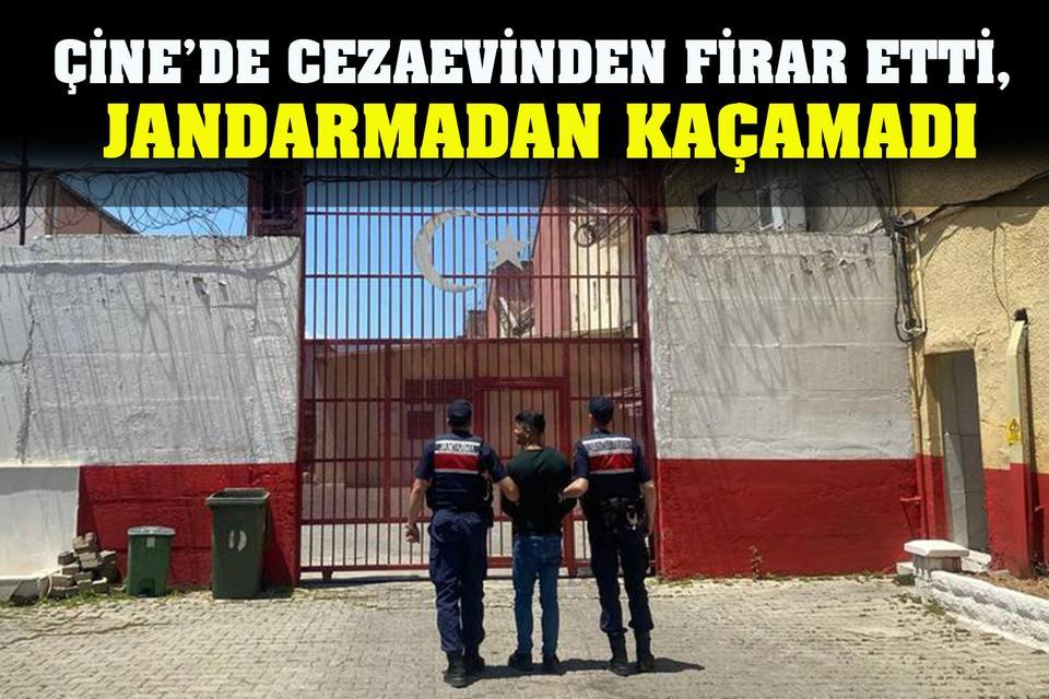 Çine’de cezaevinden firar eden hükümlü jandarmadan kaçamadı