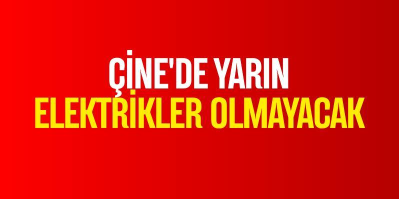Çine'de yarın elektrik olmayacak