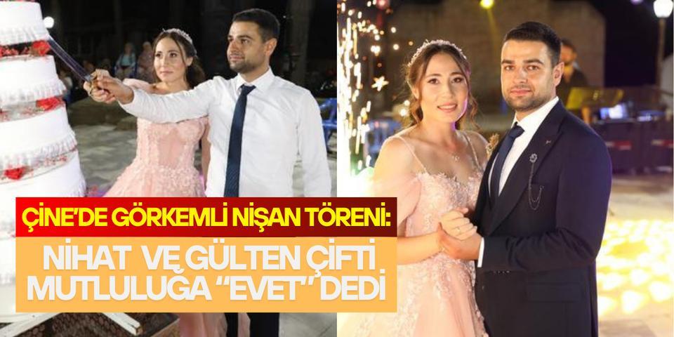 Çine’de görkemli nişan töreni: Nihat Yaman ve Gülten Taştekin mutluluğa “Evet” dedi