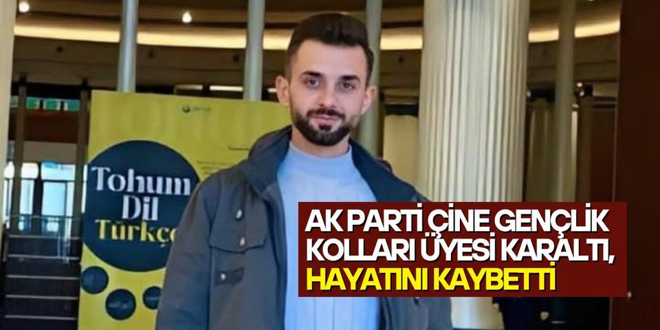 AK Parti Çine Gençlik Kolları Üyesi, trafik kazasında hayatını kaybetti