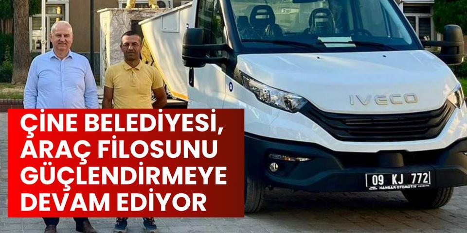Çine Belediyesi, araç filosunu güçlendirmeye devam ediyor