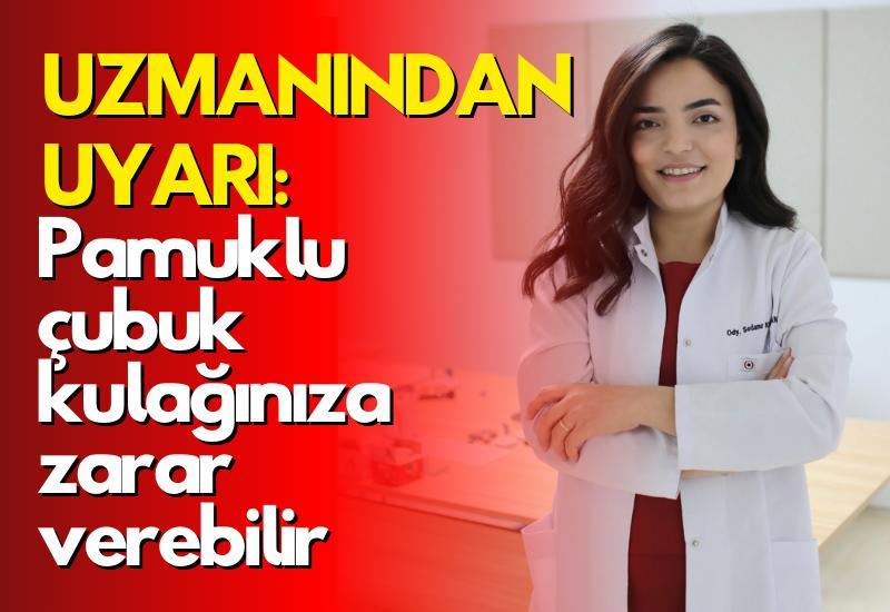 Uzmanından uyarı: Pamuklu çubuk kulağınıza zarar verebilir