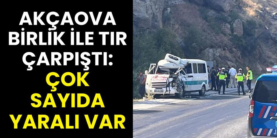 Akçaova birlik ile tır çarpıştı: Çok sayıda yaralı var