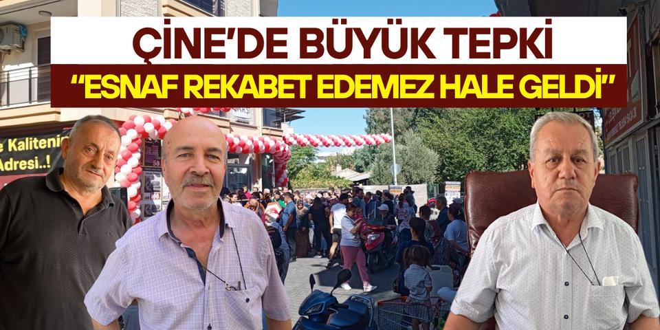 Çine’de büyük tepki: “Esnaf rekabet edemez hale geldi”