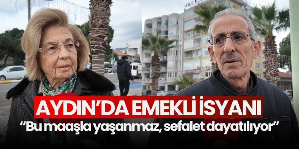 Aydın’da emekli isyanı: “Bu maaşla yaşanmaz, sefalet dayatılıyor”