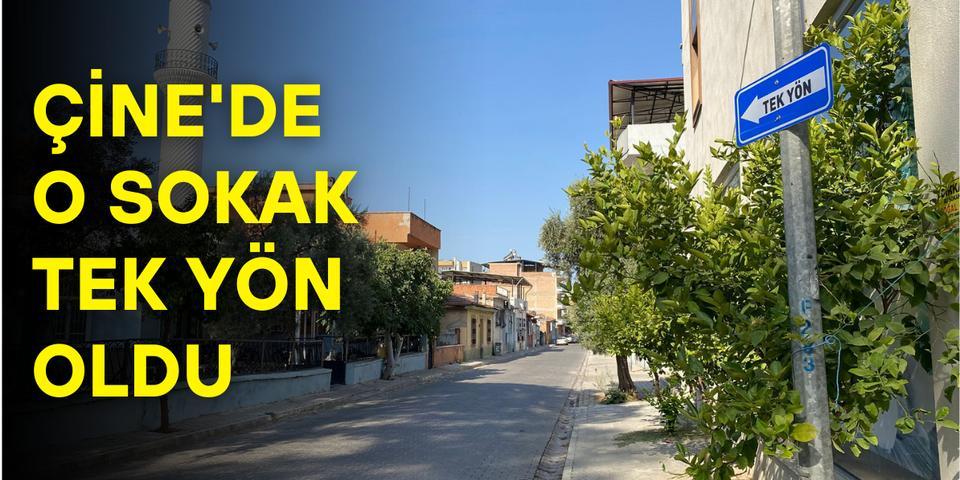 Çine'de o sokak tek yön oldu