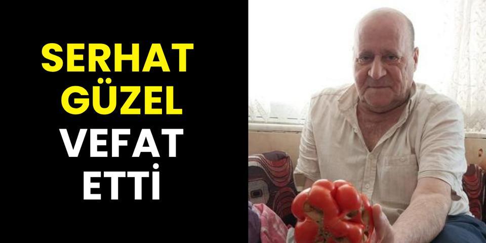 Serhat Güzel vefat etti