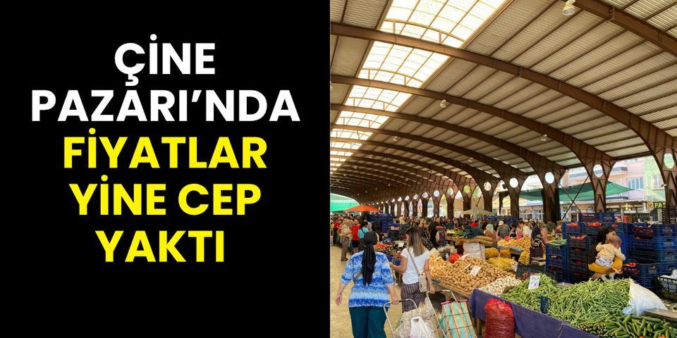 Çine Pazarı'nda fiyatlar yine cep yaktı