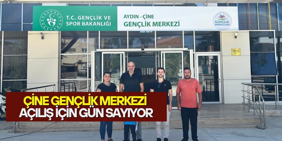 Çine Gençlik Merkezi açılış için gün sayıyor