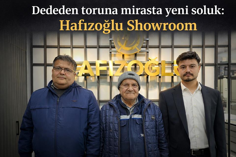 Dededen toruna mirasta yeni soluk: Hafızoğlu Showroom