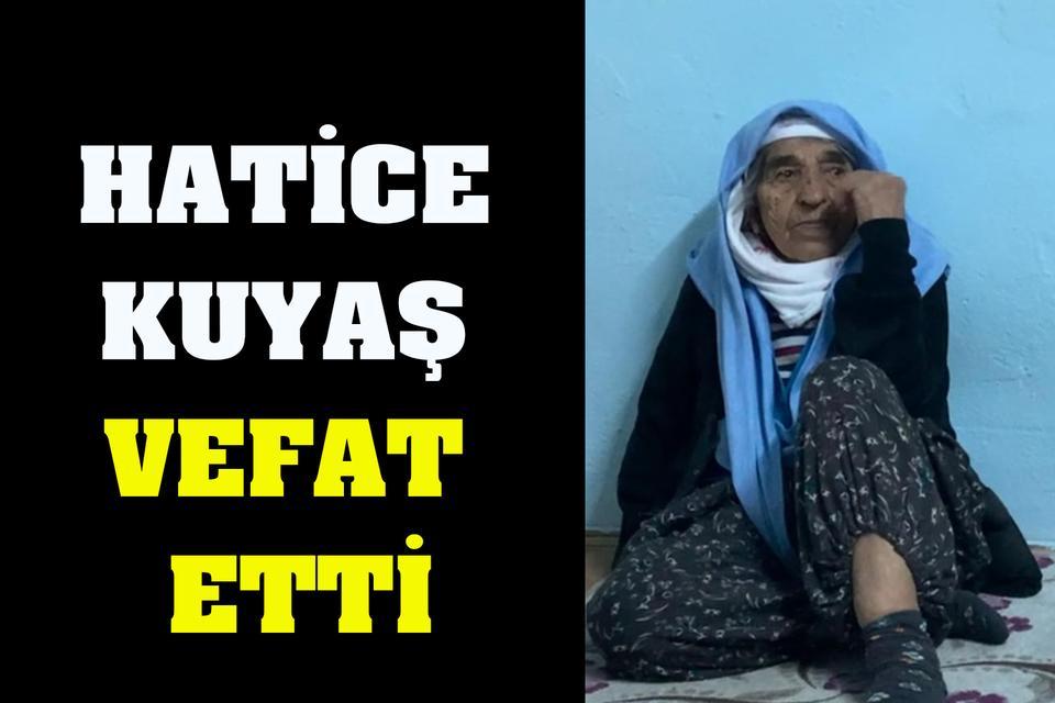 Hatice Kuyaş vefat etti