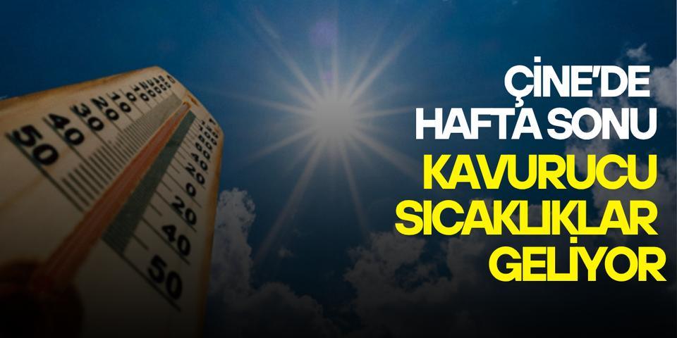 Çine'de hafta sonu kavurucu sıcaklıklar geliyor