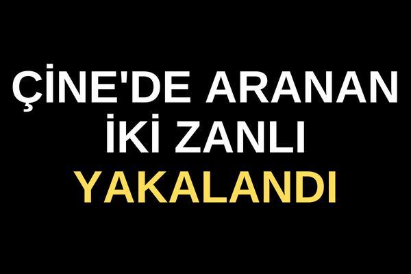 Çine'de aranan iki zanlı yakalandı