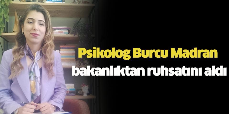 Psikolog Burcu Madran bakanlıktan ruhsatını aldı