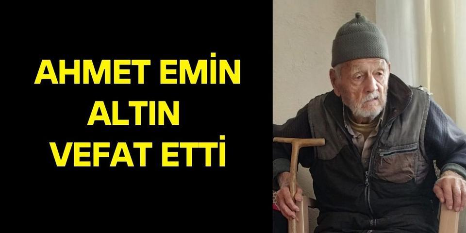 Ahmet Emin Altın vefat etti